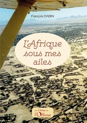 L'Afrique Sous Mes Ailes