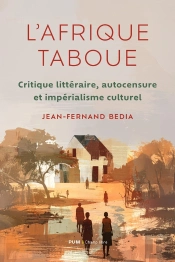 L'Afrique Taboue : Critique Littéraire, Autocensure Et Impérialisme Culturel