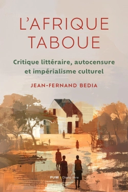 Bertrand.pt - L'Afrique Taboue : Critique Littéraire, Autocensure Et Impérialisme Culturel
