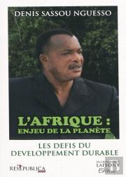 L'Afrique : Un Enjeu Planétaire ; Les Défis Du Développement Durable