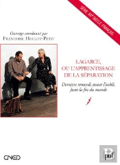 Lagarce, Ou L'Apprentissage De La Séparation ; Derniers Remords Avant L'Oubli, Juste La Fin Du Monde