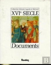 Lagarde Et Michard Documents Xvie Siecle L'Anthologie Par Excellence Pour Le Professeur