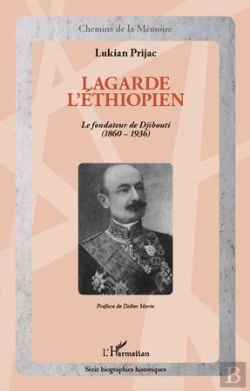 Bertrand.pt - Lagarde L'Éthiopien ; Le Fondateur De Djibouti (1860-1936)
