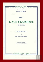 L'Âge Classique 1140-1378 ; Les Religieux