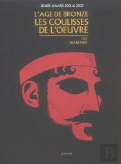L'Age De Bronze ; Les Coulisses De L'Oeuvre