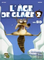 L'Âge De Glace T.2 ; La Fonte Des Neiges