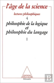 L'Âge De La Science : 1. Philosophie De La Logique Et Philosophie Du Langage
