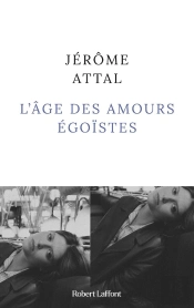 L'Âge Des Amours Égoïstes