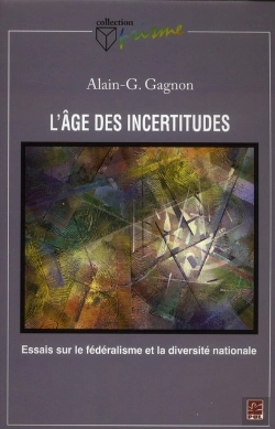 Bertrand.pt - L'Âge Des Incertitudes ; Essais Sur Le Fédéralisme Et La Diversité Nationale