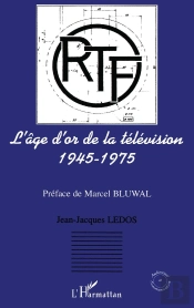 L'Âge D'Or De La Télévision ; 1945-1975