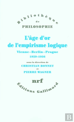 Bertrand.pt - L'Âge D'Or De L'Empirisme Logique : Vienne - Berlin - Prague, 1929-1936. Textes De Philosophie Des Sciences