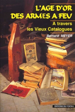 Bertrand.pt - L'Âge D'Or Des Armes À Feu, À Travers Les Vieux Catalogues
