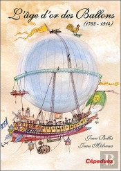 L'Âge D'Or Des Ballons (1783-1914)