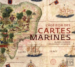 Bertrand.pt - L'Âge D'Or Des Cartes Marines ; Quand L'Europe Découvrait Le Monde