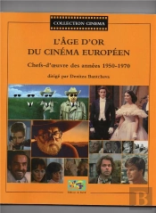 L'Age D'Or Du Cinema Europeen. Chefs-D'Oeuvre Des Annees 1950-1970