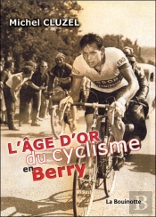 L'Age D'Or Du Cyclisme En Berry