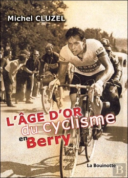 Bertrand.pt - L'Age D'Or Du Cyclisme En Berry