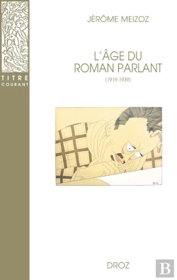 Bertrand.pt - L'Âge Du Roman Parlant (1919-1939) : Écrivains, Critiques, Linguistes Et Pédagogues En Débat (2e Édition)