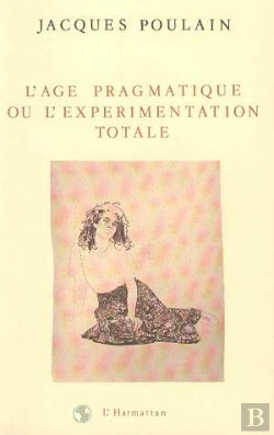 Bertrand.pt - L'Age Pragmatique Ou L'Experimentation Totale