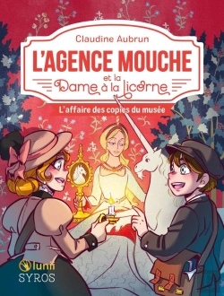 Bertrand.pt - L'Agence Mouche Et La Dame À La Licorne : L'Affaire Des Copies Du Musée