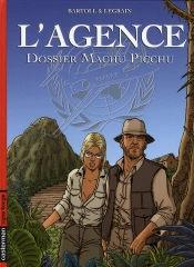 L'Agence T.3 ; Dossier Machu Picchu