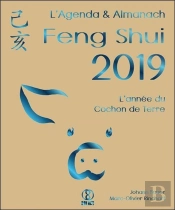 L'Agenda & Almanach Feng Shui 2019 - L'Annee Du Cochon De Terre