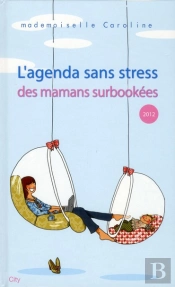 L'Agenda Sans Stress, Mamans Surbookées