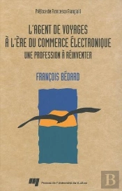 L'Agent De Voyages A L Ere Du Commerce Electronique. Une Profession A Reinventer