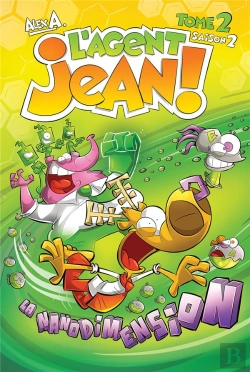 Bertrand.pt - L'Agent Jean ! Saison 2 Tome 2 : La Nanodimension