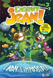 L'Agent Jean ! Saison 2 Tome 3 : L'Adn De L Impossible