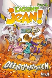 L'Agent Jean ! Saison 2 Tome 4 : Défragmentation