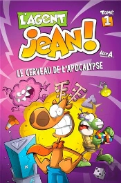 L'Agent Jean ! Tome 1 : Le Cerveau De L'Apocalypse