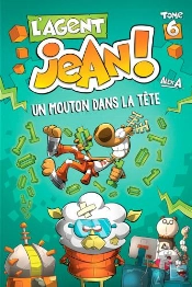 L'Agent Jean ! Tome 6 : Un Mouton Dans La Tête
