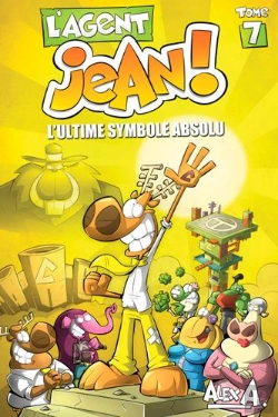 Bertrand.pt - L'Agent Jean ! Tome 7 : L'Ultime Symbole Absolu