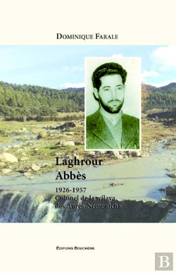 Bertrand.pt - Laghrour Abbes, 1926-1957, Colonel De La Wilaya Des Aures-Nementcha