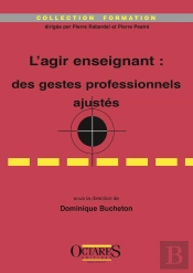 L'Agir Enseignant : Des Gestes Professionnels Ajustes