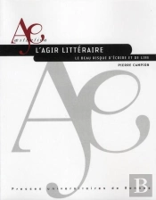 L'Agir Littéraire ; Le Beau Risque D'Écrire Et De Lire