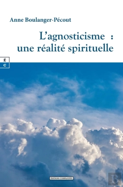 Bertrand.pt - L'Agnosticisme : Une Réalité Spirituelle