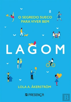 Bertrand.pt - Lagom - o Segredo Sueco para Viver Bem