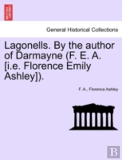 Bertrand.pt - Lagonells. By The Author Of Darmayne (F. E. A. (I.E. Florence Emily Ashley)).