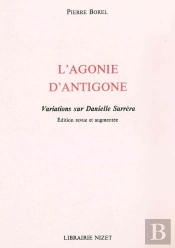 L'Agonie D'Antigone : Variations Sur Danielle Sarréra