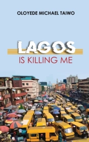 Lagos Is Killing Me