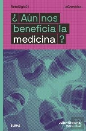 Lagranidea. ¿Aún Nos Beneficia La Medicina?