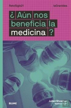 Bertrand.pt - Lagranidea. ¿Aún Nos Beneficia La Medicina?