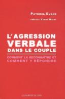 L'Agression Verbale Dans Le Couple ; Comment La Reconnaître Et Comment Y Répondre ?