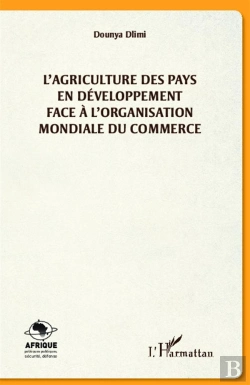 Bertrand.pt - L'Agriculture Des Pays En Développement Face À L'Organisation Mondiale Du Commerce
