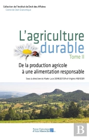 L'Agriculture Durable : De La Production Agricole À Une Alimentation Responsable Tome Ii