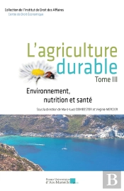 L'Agriculture Durable Tome 3 : Environnement, Nutrition Et Santé