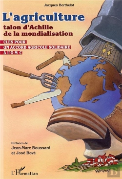 Bertrand.pt - L'Agriculture Talon D'Achille De La Mondialisation . Cles Pour Un Accord Solidaire A L'Omc