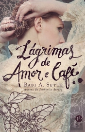 Lágrimas De Amor E Café
